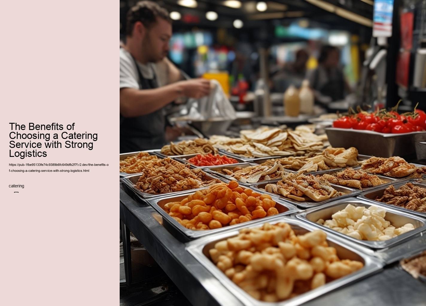 The Benefits of Choosing a Catering Service with Strong Logistics